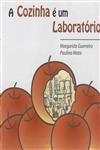 Cozinha E Um Laboratorio, A