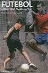 Futebol A Competicao Comeca Na Rua