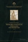 Primores Politicos E Regalias Do Nosso Rei 1641