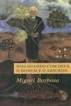 Dialogando Com Deus O Homem E O Absurdo