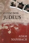 Fim Dos Judeus, O