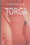 Meu Primeiro Miguel Torga, O