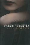 Indiferentes, Os
