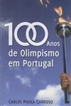 100 Anos De Olimpismo Em Portugal