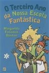 Terceiro Ano Da Nossa Escola Fantastica, O