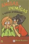 Amigas Inimigas E Outros Problemas