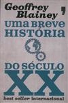 Breve Historia Do Seculo Xx, Uma