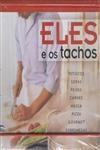 Eles E Os Tachos
