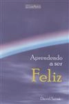 Aprendendo A Ser Feliz