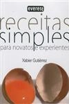 Receitas Simples Para Novatos E Experientes