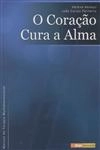 Coracao Cura A Alma, O