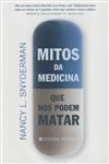 Mitos Da Medicina Que Nos Podem Matar