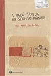Mala Rapida Do Senhor Parado, A