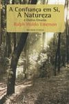 Confianca Em Si A Natureza E Outros Ensaios, A