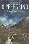 Peregrino Em Busca Do Verdadeiro Amor, O