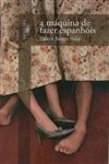 Maquina De Fazer Espanhois, A