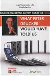 Drucker On Carving Success Out Of The Crisis