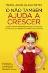 Nao Tambem Ajuda A Crescer, O