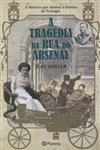Tragedia Da Rua Do Arsenal, A