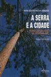Serra E A Cidade, A