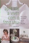Aprenda A Viver Com O Feng Shui