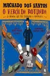 Machado Dos Santos O Heroi Da Rotunda