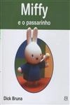 Miffy E O Passarinho