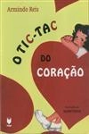 Tic - Tac Do Coracao, O