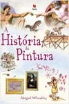 Historia Da Pintura, A