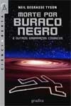 Morte Por Buraco Negro E Outros Embaracos Cosmicos