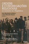 Ordens E Congregacoes Religiosas No Contexto Da 1 Republica