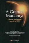 Grande Mudanca, A