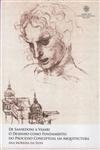 De Sansedoni A Vasari O Desenho Como Fundamento Do Processo Conceptual Em Arquitectura