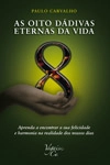 Oito Dadivas Eternas Da Vida, As