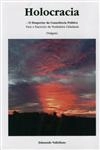 Holocracia O Despertar Da Consciencia Politica