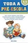 Toda A Pre Escola 4/5 Anos