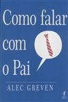 Como Falar Com O Pai