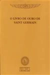 Livro De Ouro De Saint Germain, O