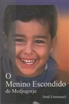 Menino Escondido De Medjugorje, O