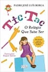 Tic-tac O Relogio Que Sabe Ser