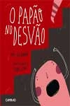 Papao No Desvao, O