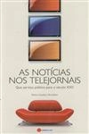 Noticias Nos Telejornais, As