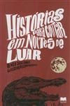 Historias Para Contar Em Noites De Luar
