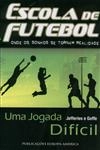 Escola De Futebol Uma Jogada Dificil