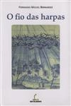 Fio Das Harpas, O