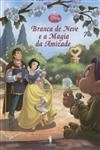 Branca De Neve E A Magia Da Amizade