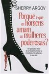 Porque E Que Homens Amam As Mulheres Poderosas