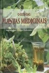 Guia Das Plantas Medicinais, O