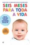 Seis Meses Para Toda A Vida