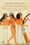 Vida Amorosa No Antigo Egipto, A